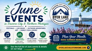 Discover the best June events in Traverse City and Northern Michigan, including festivals, concerts, outdoor activities, family fun, and local summer traditions.